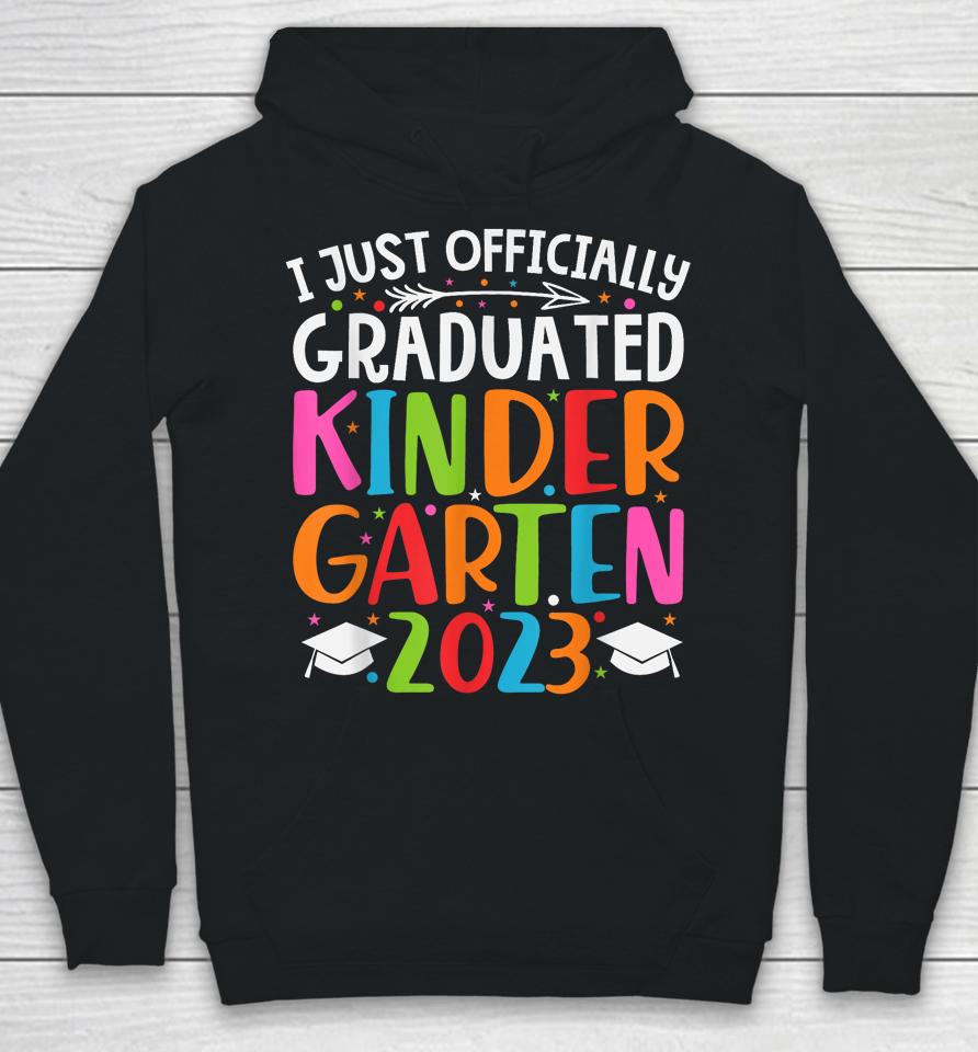 I Officially Graduated Kindergarten Graduation Class Of 2023 Hoodie