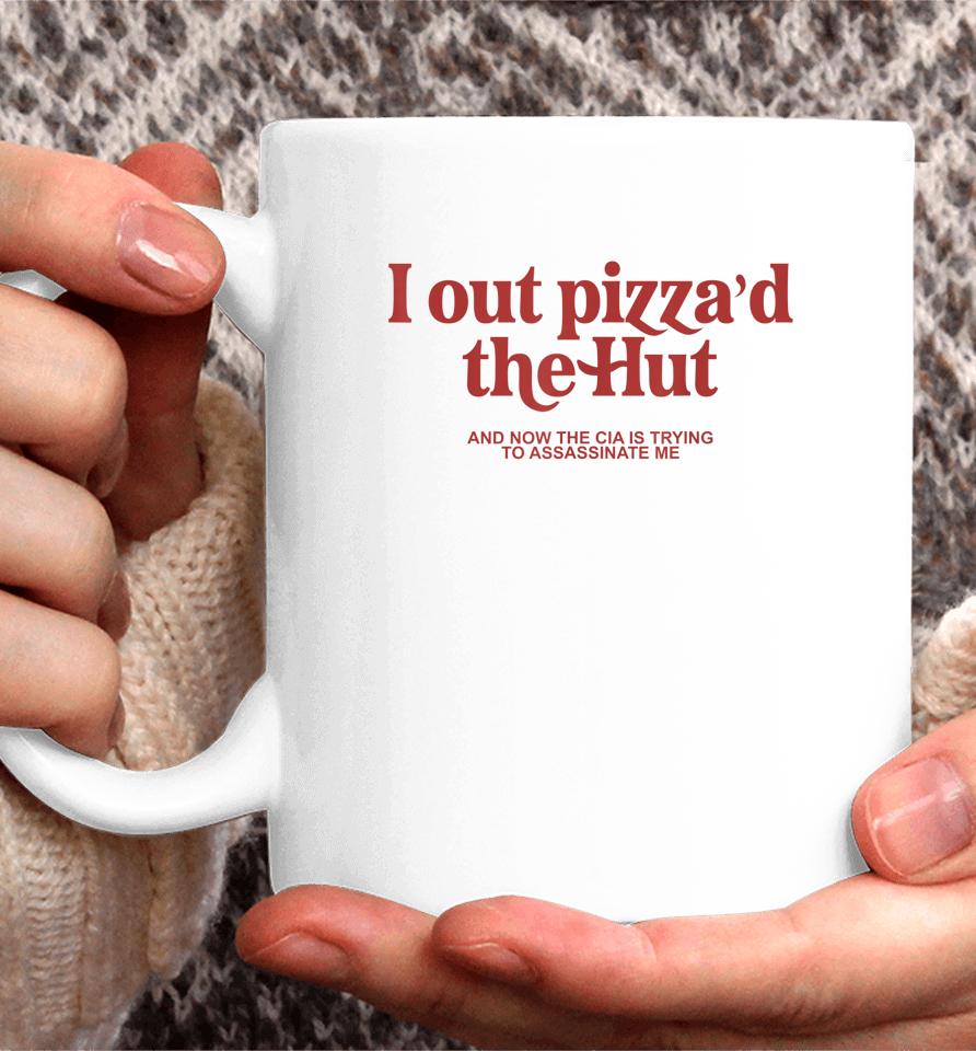 I Out Pizza'd The Hut Coffee Mug