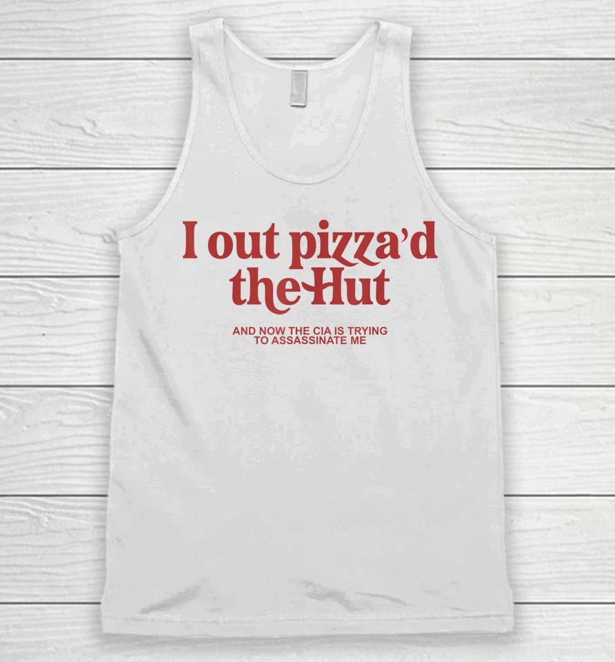 I Out Pizza'd The Hut Unisex Tank Top
