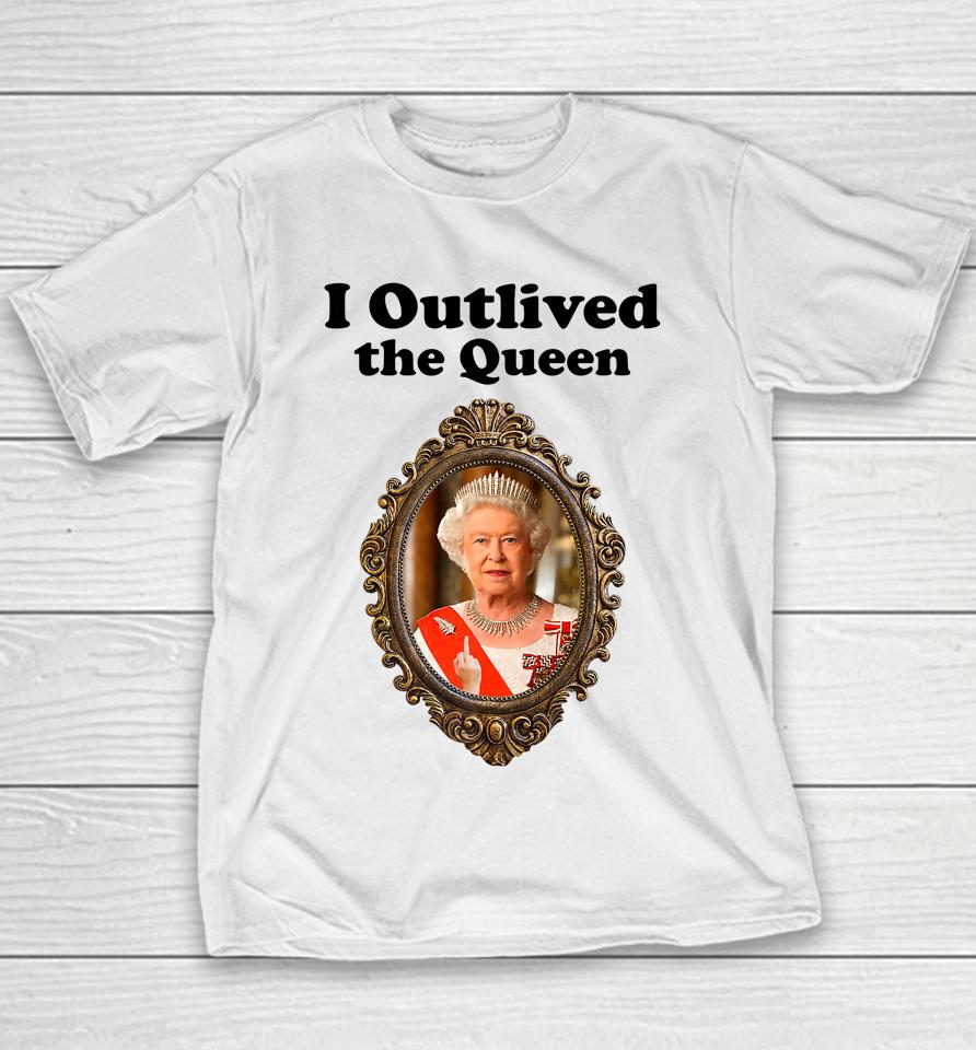 I Outlived The Queen Youth T-Shirt