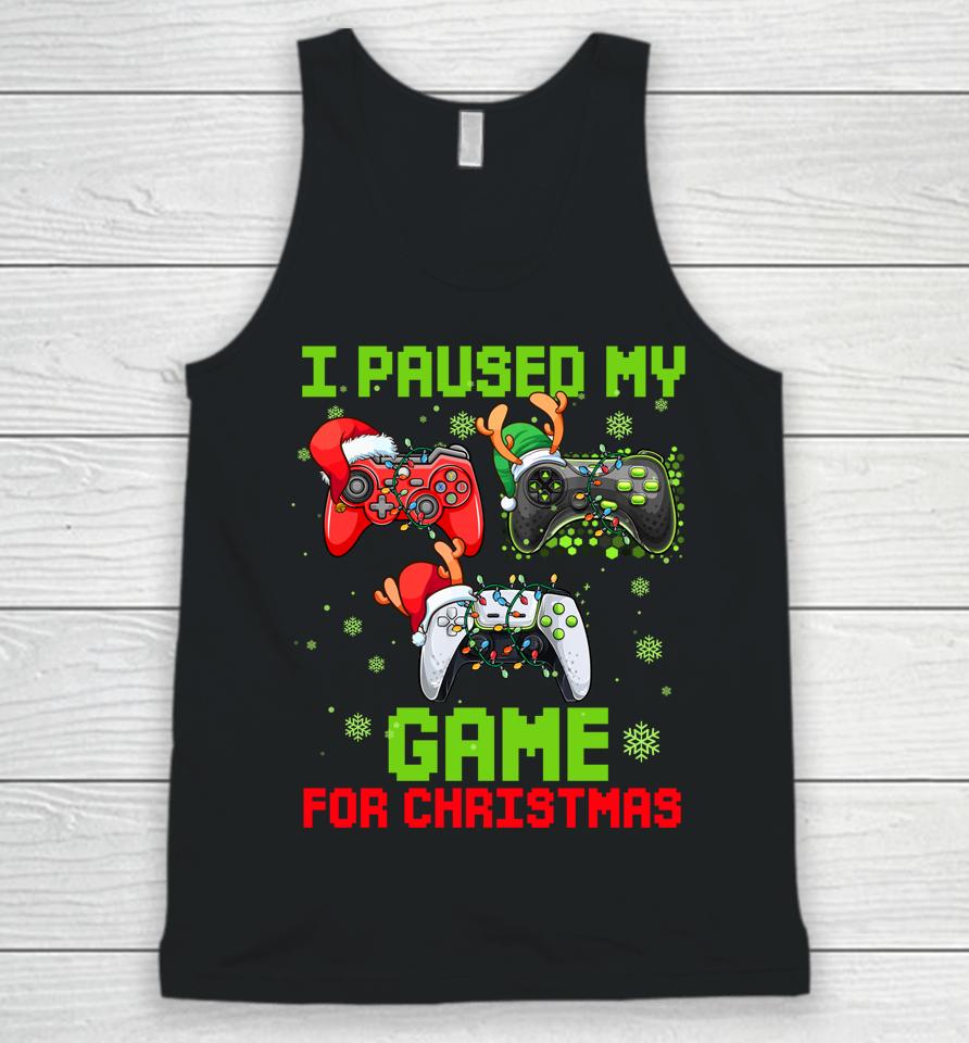 I Paused My Game For Christmas Unisex Tank Top