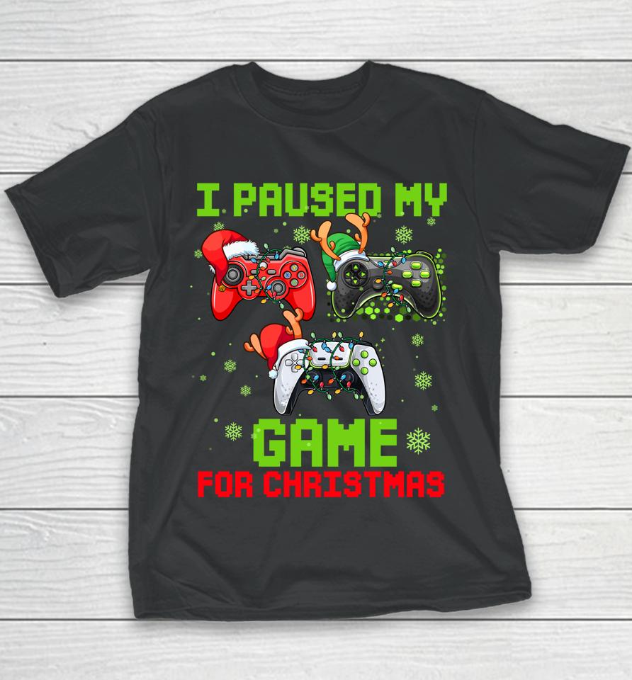 I Paused My Game For Christmas Youth T-Shirt