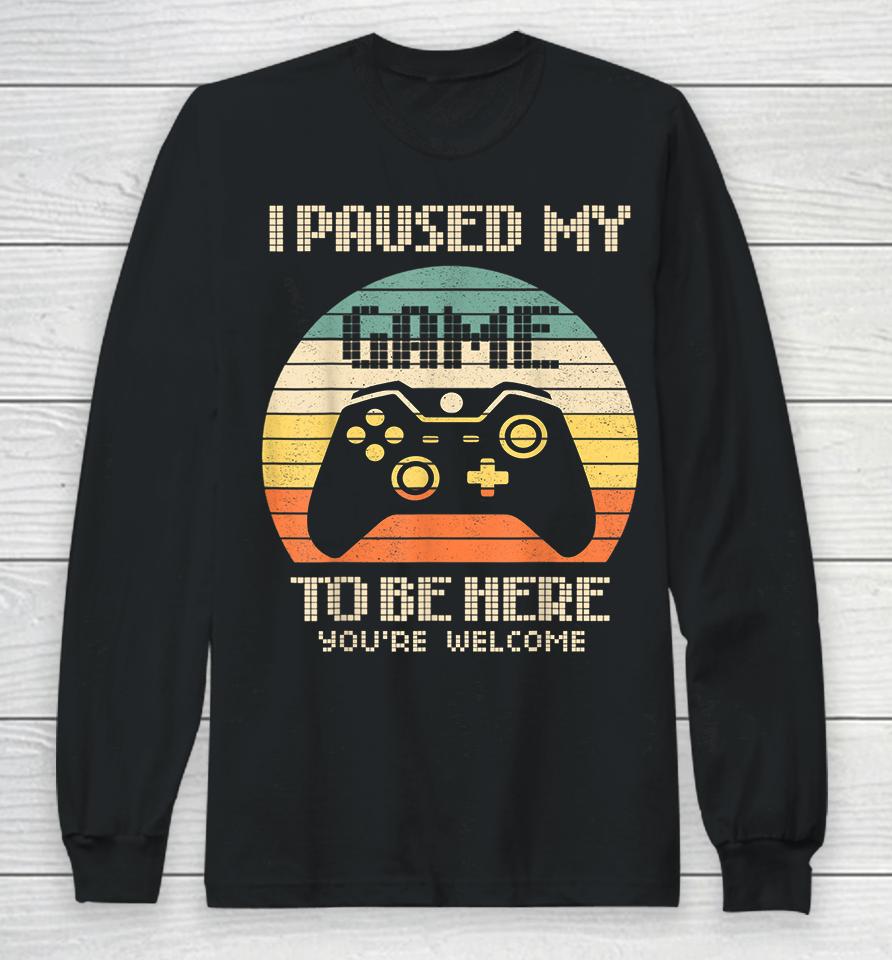 I Paused My Game To Be Here Vintage Long Sleeve T-Shirt