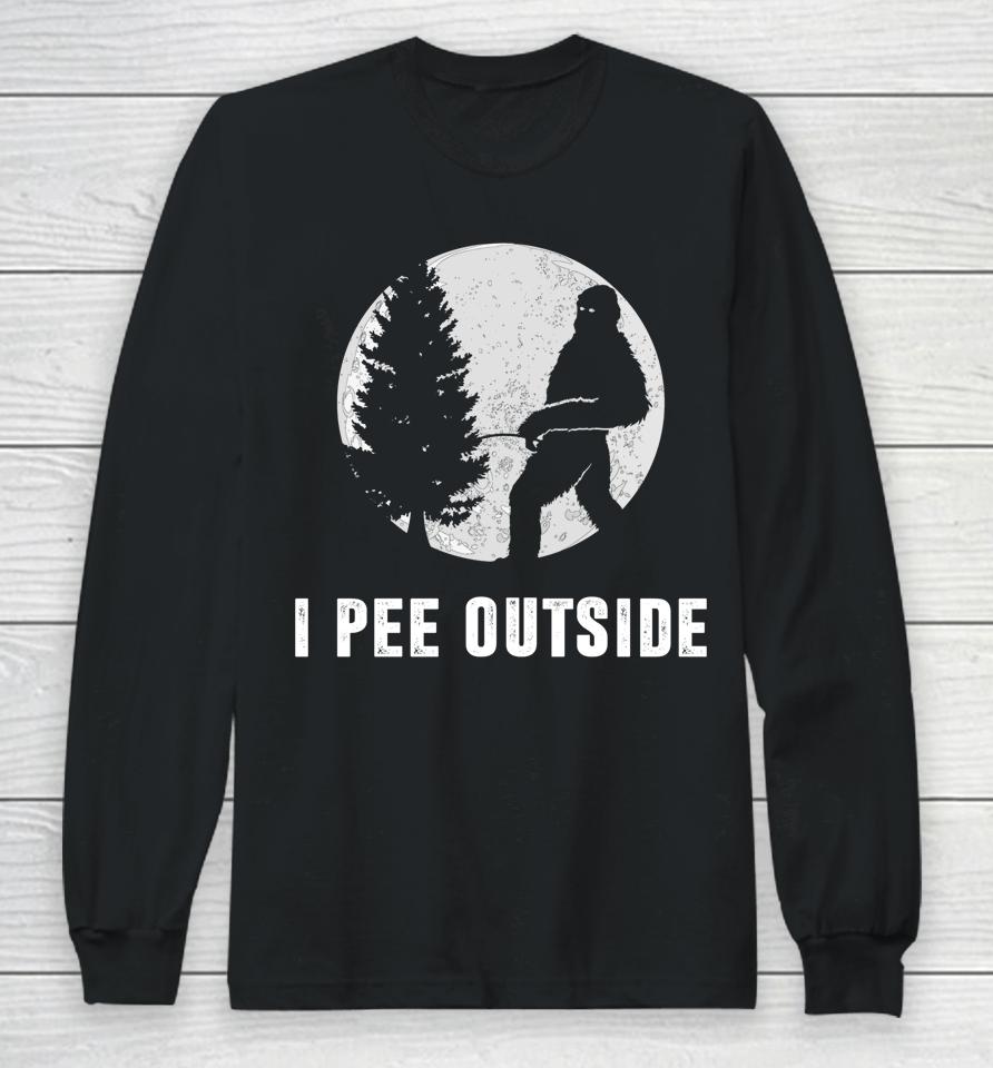 I Pee Outside Adult Humor Funny Sasquatch Bigfoot Camping Long Sleeve T-Shirt