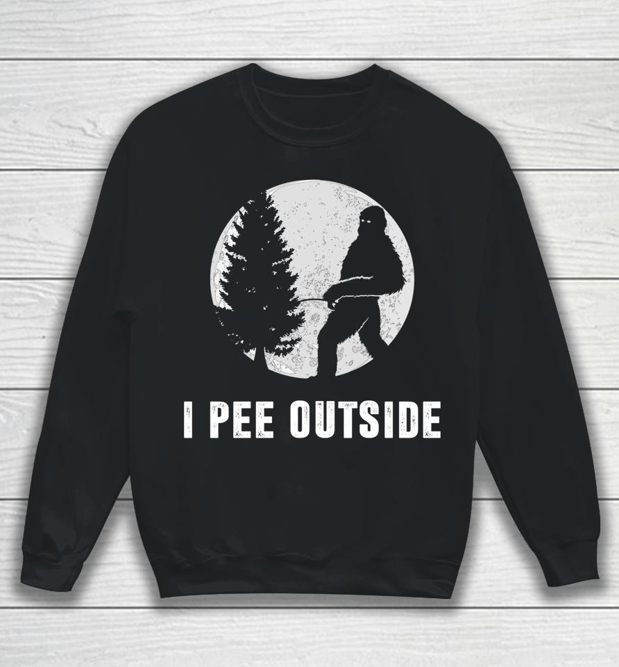 I Pee Outside Adult Humor Funny Sasquatch Bigfoot Camping Sweatshirt