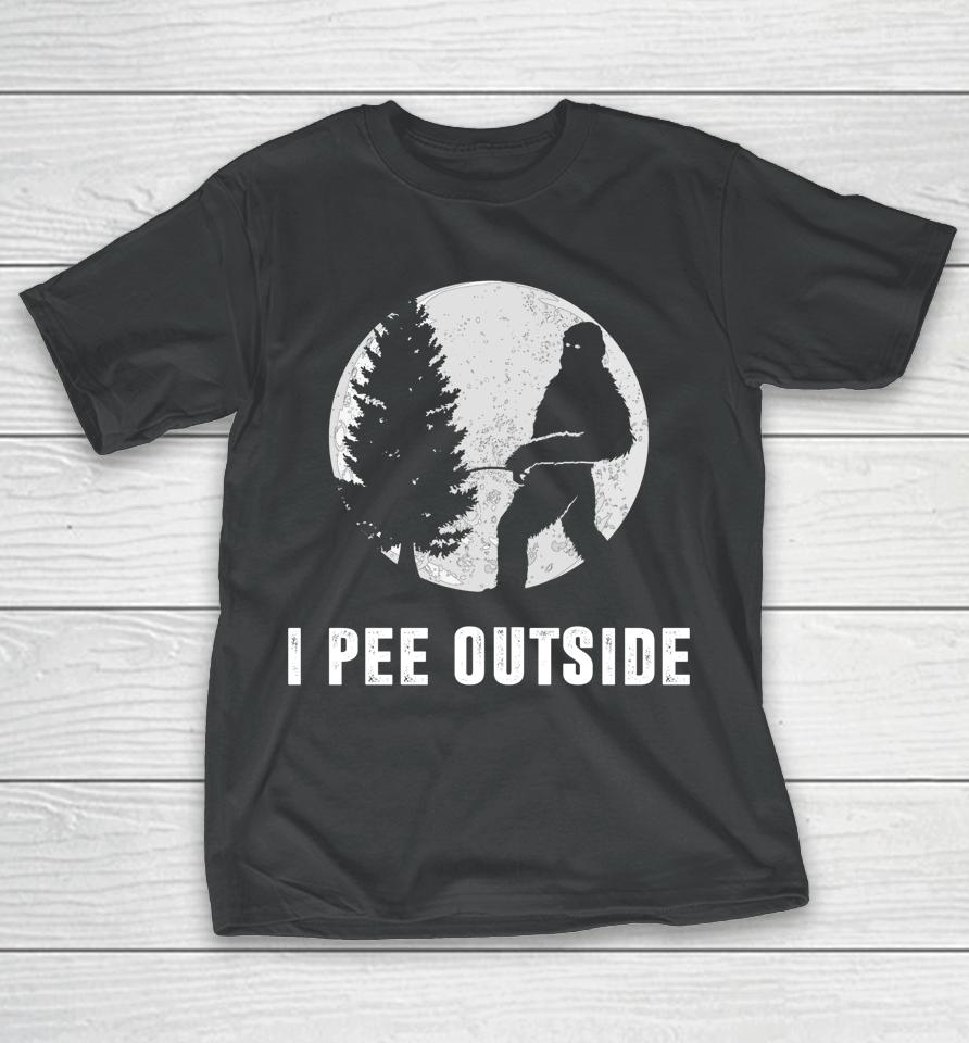 I Pee Outside Adult Humor Funny Sasquatch Bigfoot Camping T-Shirt