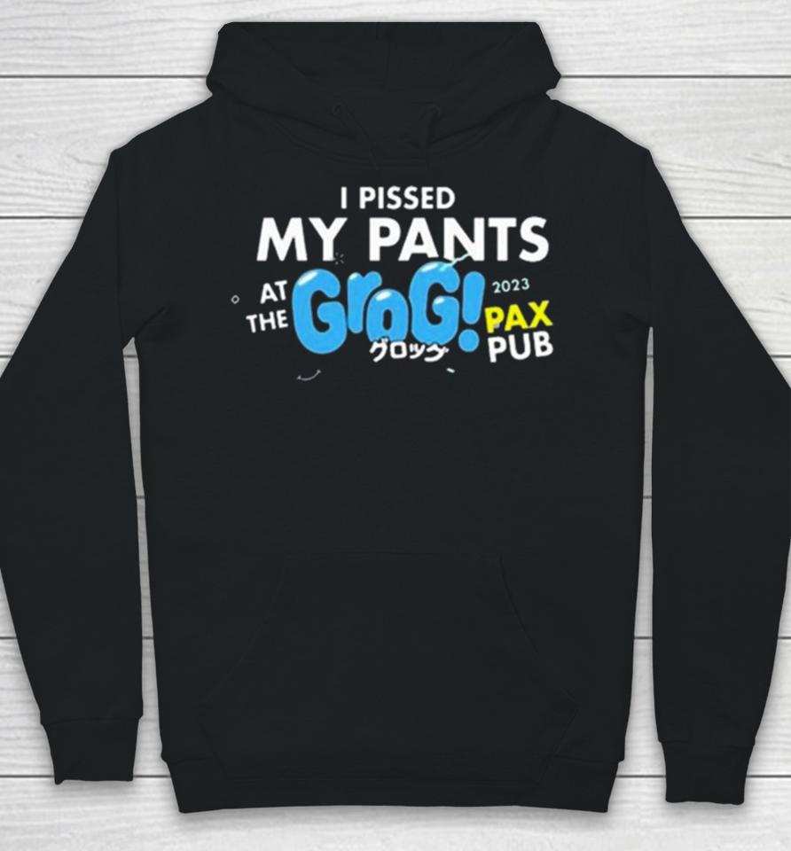 I Pissed My Pants At The Grogs Pax Pub 2023 Hoodie