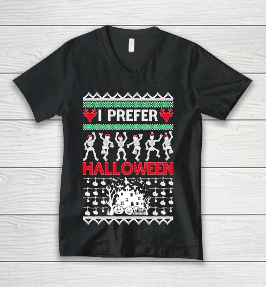 I Prefer Halloween Dancing Skeletons Ugly Christmas Unisex V-Neck T-Shirt