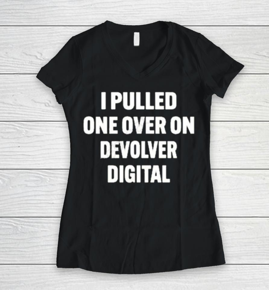 I Pulled One Over On Devolver Digital Women V-Neck T-Shirt