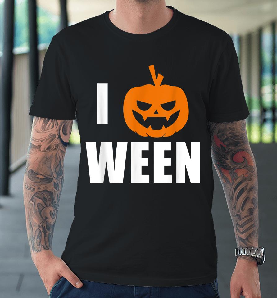 I Pumpkin Ween Halloween Premium T-Shirt