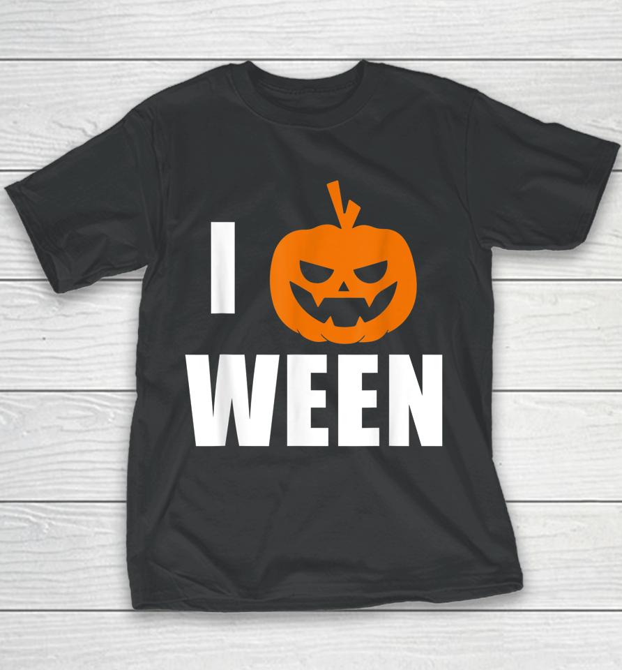 I Pumpkin Ween Halloween Youth T-Shirt