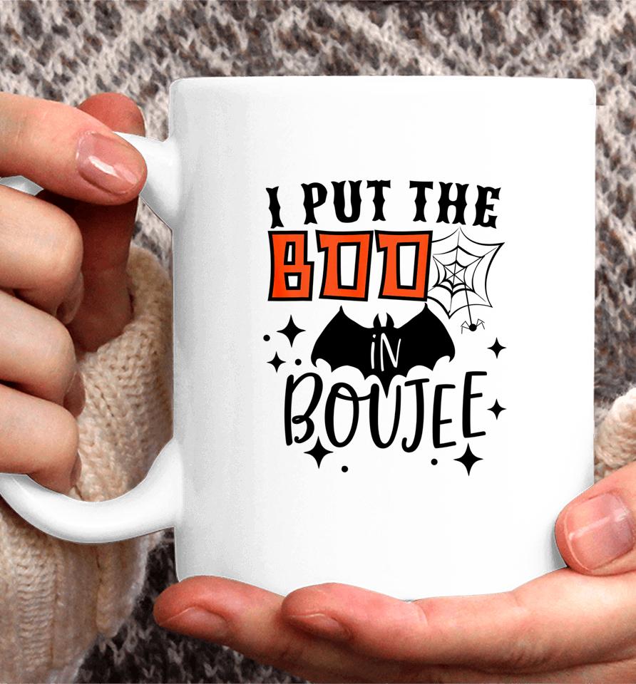 I Put Boo In Boujie Funny Gift For Halloween Boo Coffee Mug