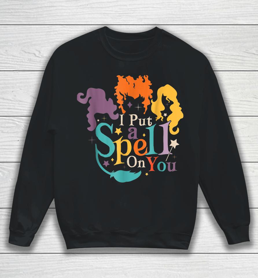 I Put Spell On You Witch Sisters Halloween Sweatshirt