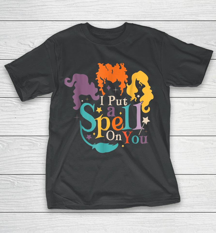 I Put Spell On You Witch Sisters Halloween T-Shirt