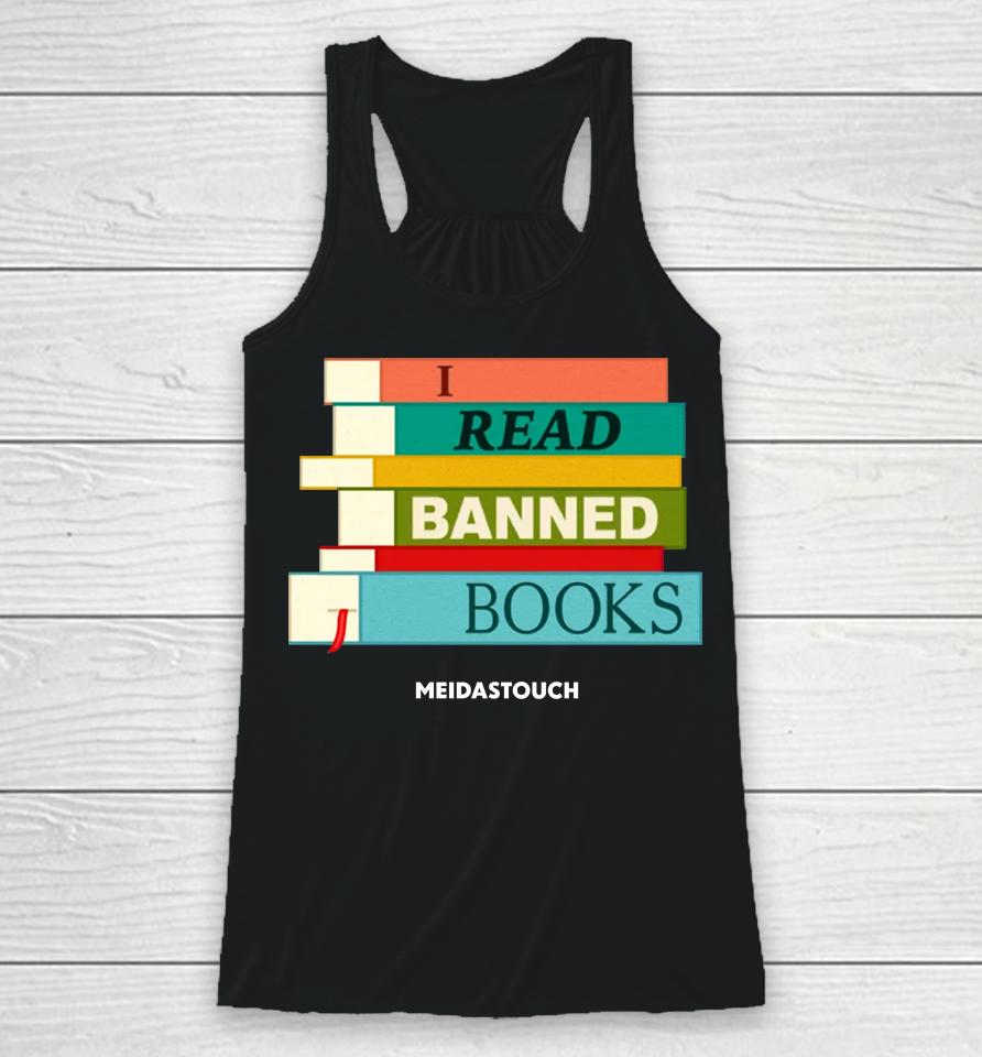 I Read Banned Books Meidastouch Racerback Tank