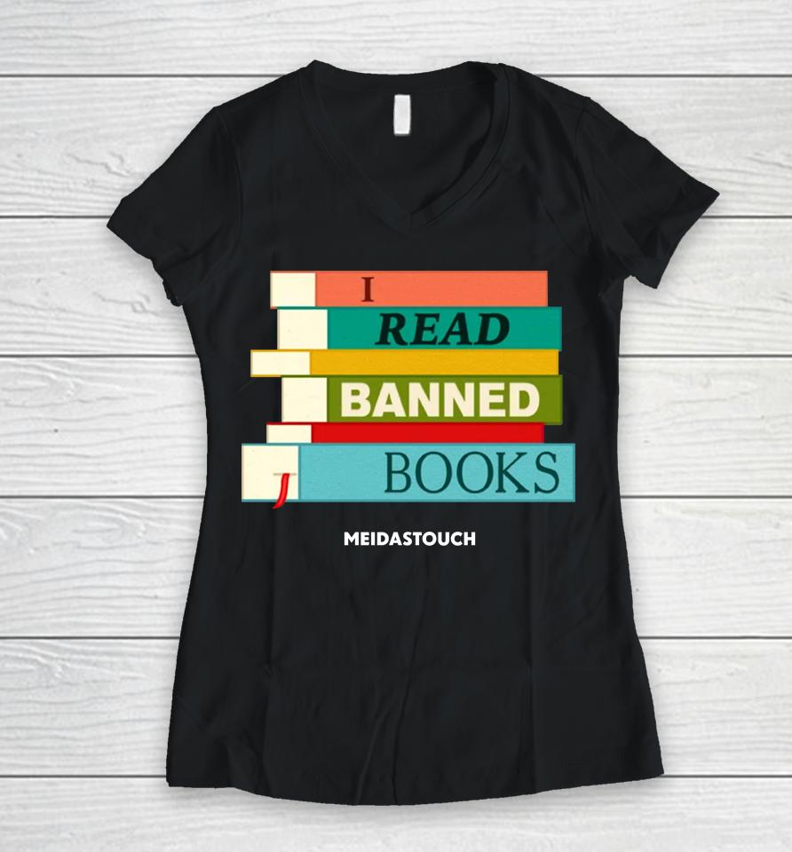 I Read Banned Books Meidastouch Women V-Neck T-Shirt