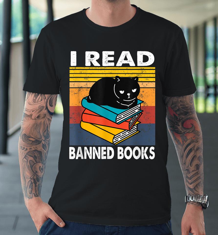 I Read Banned Books T-Shirt Black Cat Reader Bookworm Women Premium T-Shirt