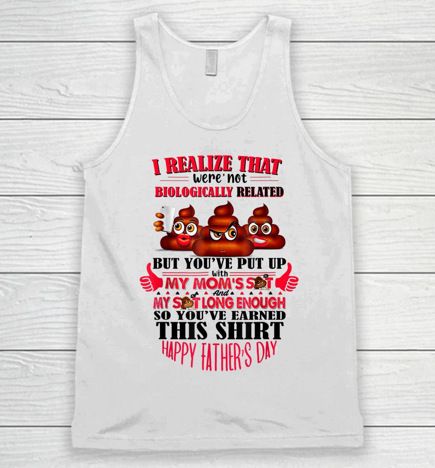 I Realize That We're Not Biologically Happy Father's Day Unisex Tank Top