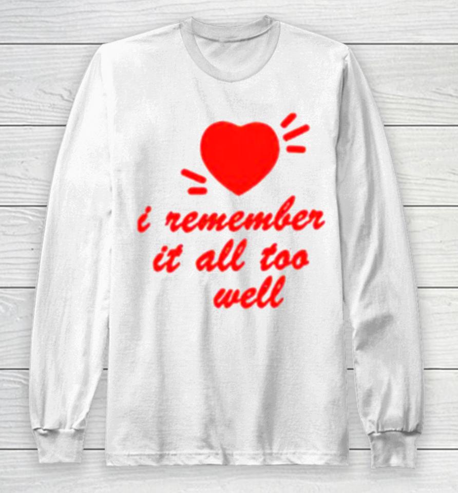 I Remember All Too Well Taylor’s Version Red Heart Long Sleeve T-Shirt