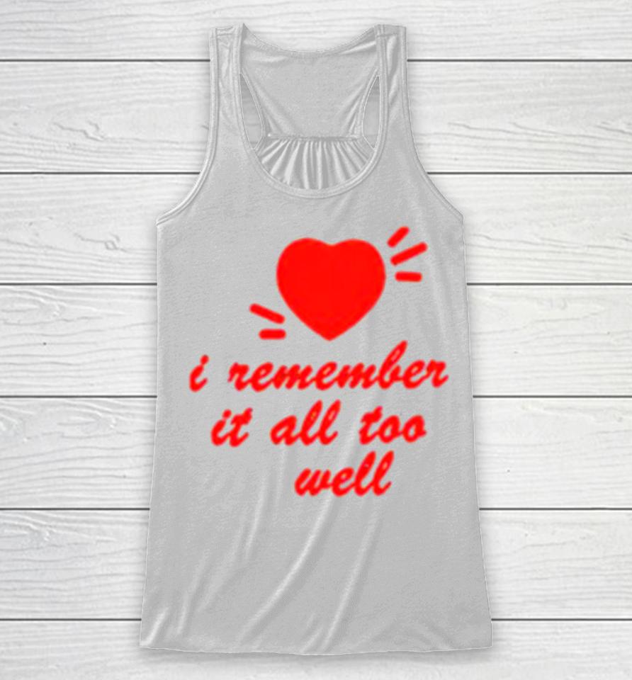 I Remember All Too Well Taylor’s Version Red Heart Racerback Tank