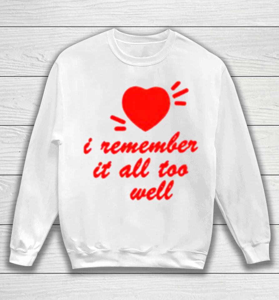 I Remember All Too Well Taylor’s Version Red Heart Sweatshirt