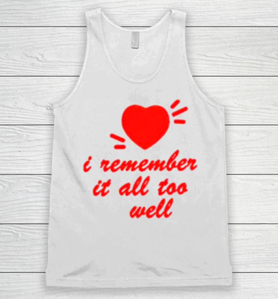 I Remember All Too Well Taylor’s Version Red Heart Unisex Tank Top