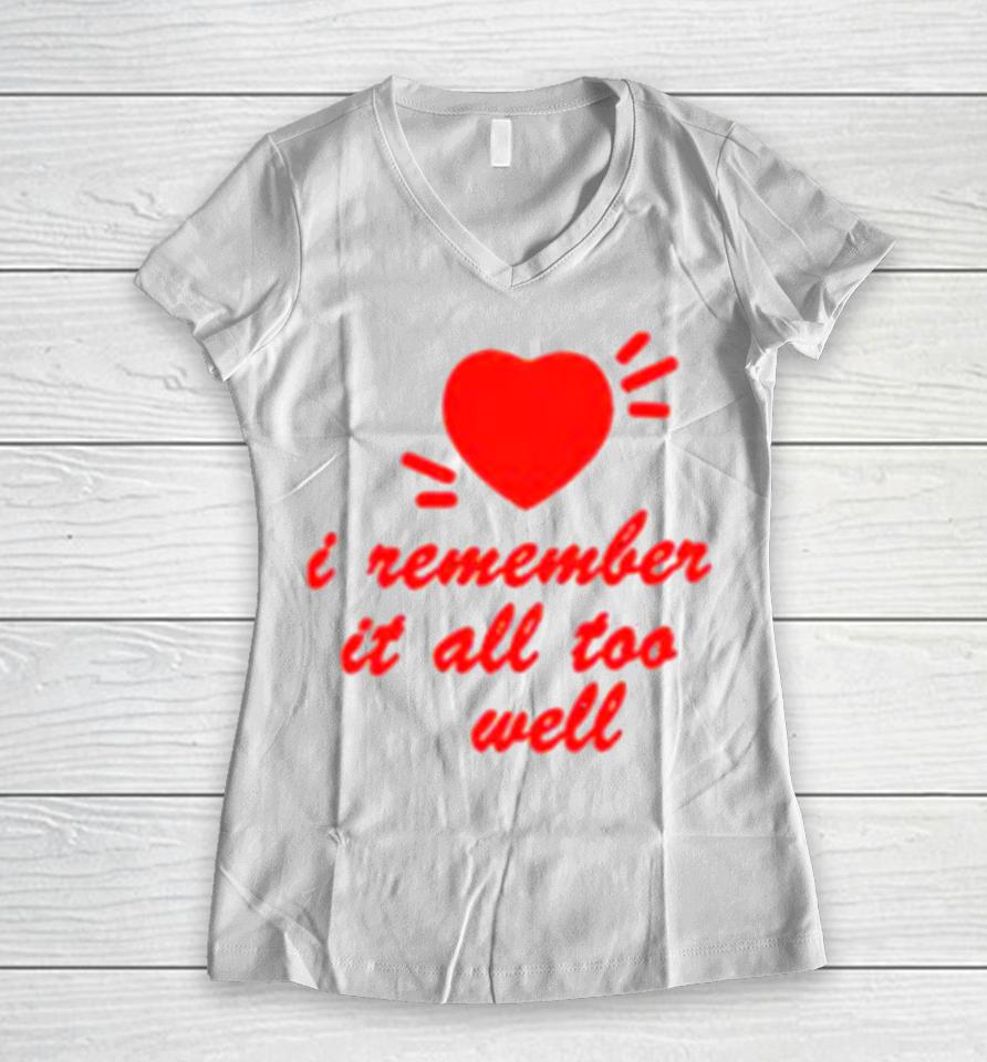 I Remember All Too Well Taylor’s Version Red Heart Women V-Neck T-Shirt