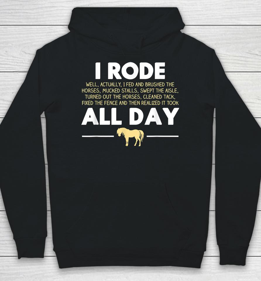 I Rode All Day Horse Riding Hoodie