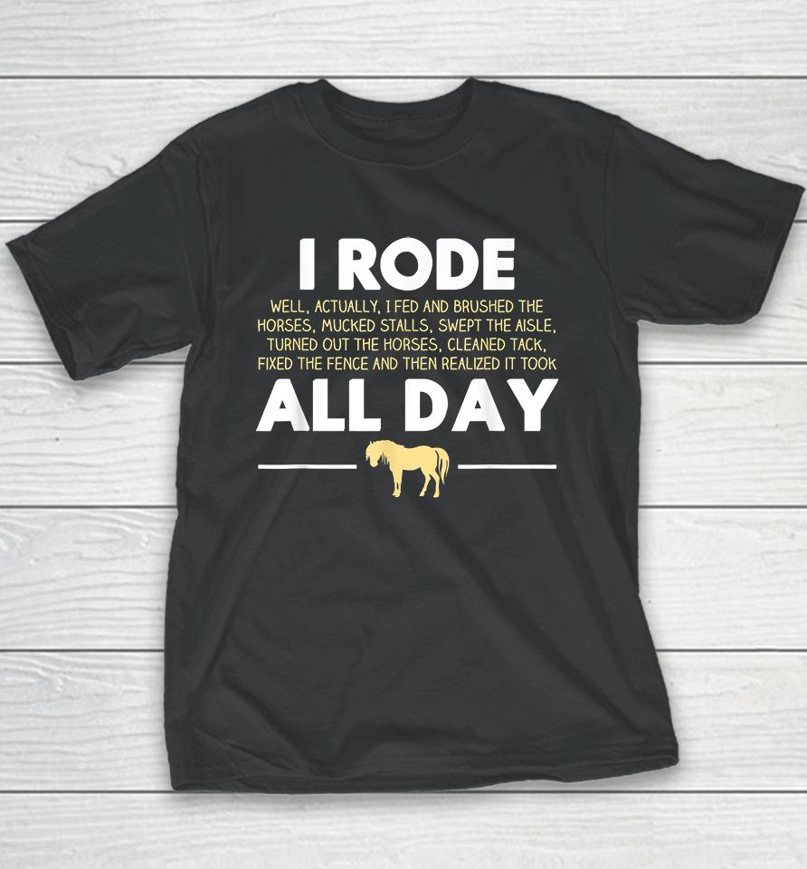 I Rode All Day Horse Riding Youth T-Shirt