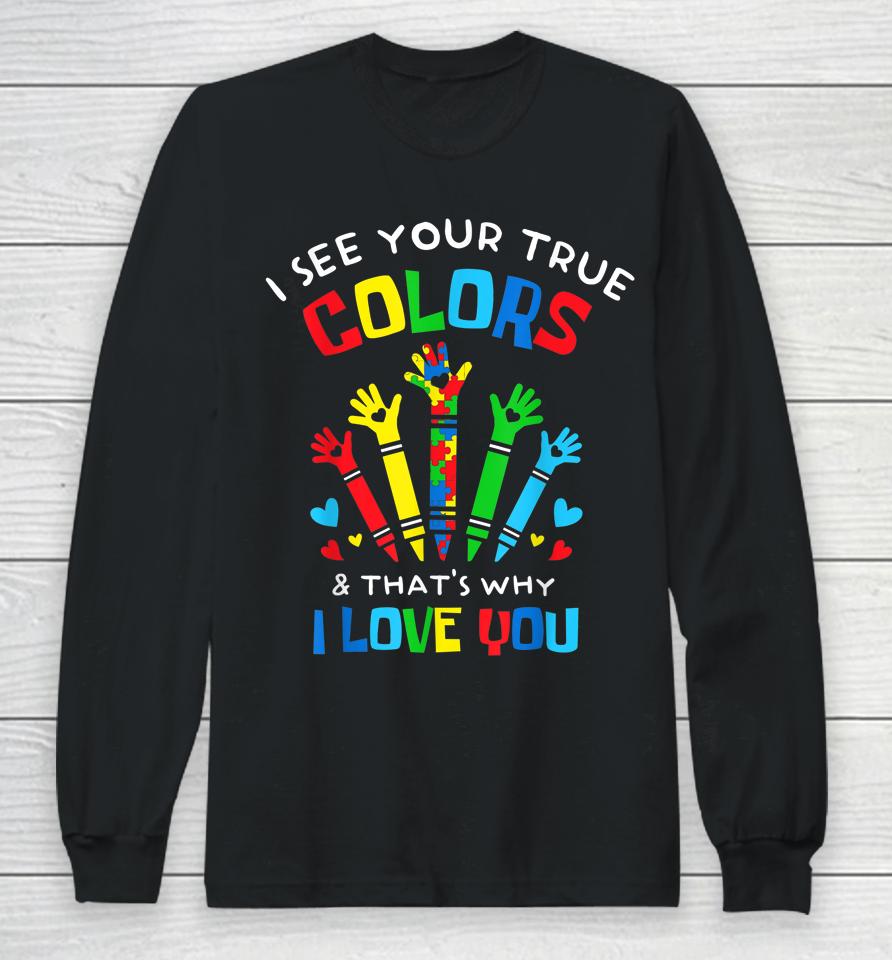I See Your True Colors Puzzle Autism Long Sleeve T-Shirt
