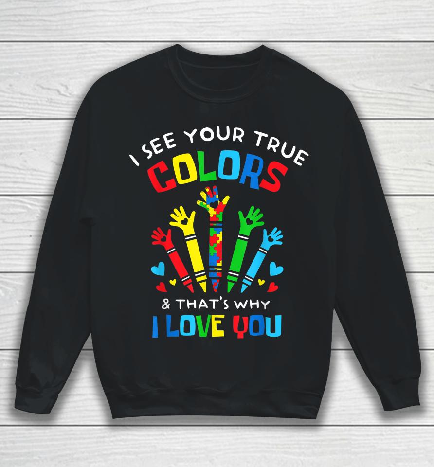 I See Your True Colors Puzzle Autism Sweatshirt