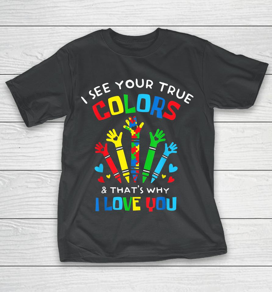 I See Your True Colors Puzzle Autism T-Shirt