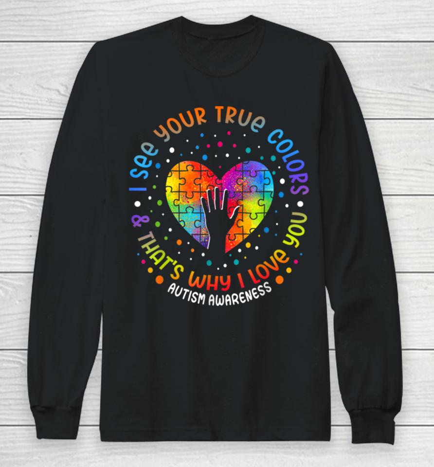 I See Your True Colors Puzzle World Autism Awareness Month Long Sleeve T-Shirt