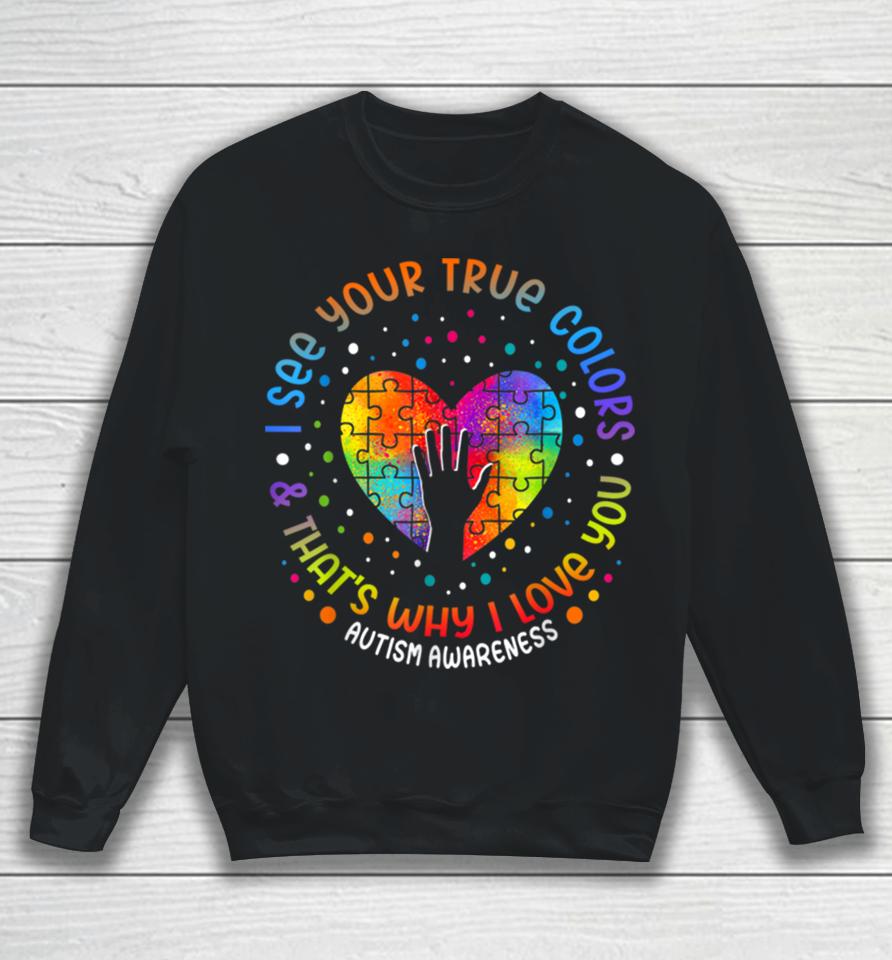 I See Your True Colors Puzzle World Autism Awareness Month Sweatshirt