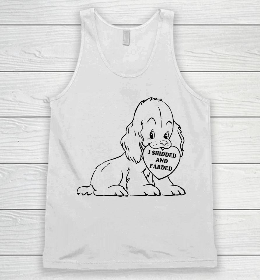 I Shidded And Farded Funny Dogs Lover Unisex Tank Top