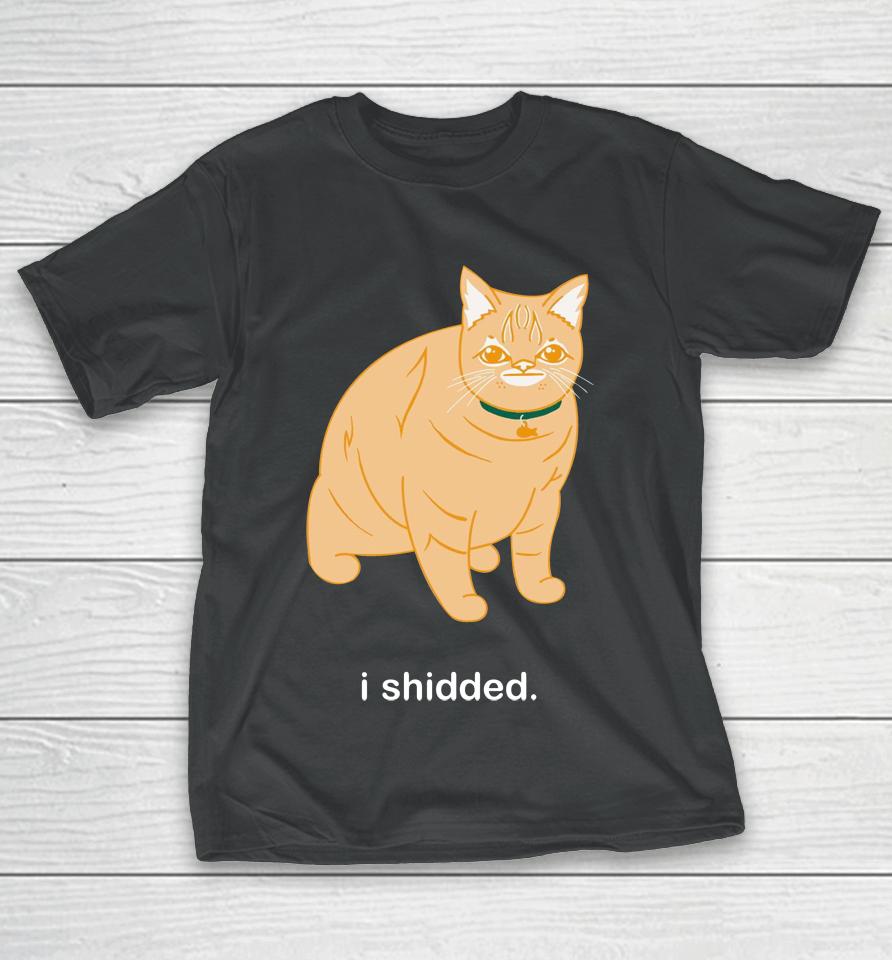 I Shidded Bunker Branding Co T-Shirt