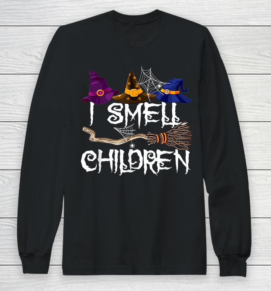 I Smell Children Funny Witches Halloween Party Costume Long Sleeve T-Shirt