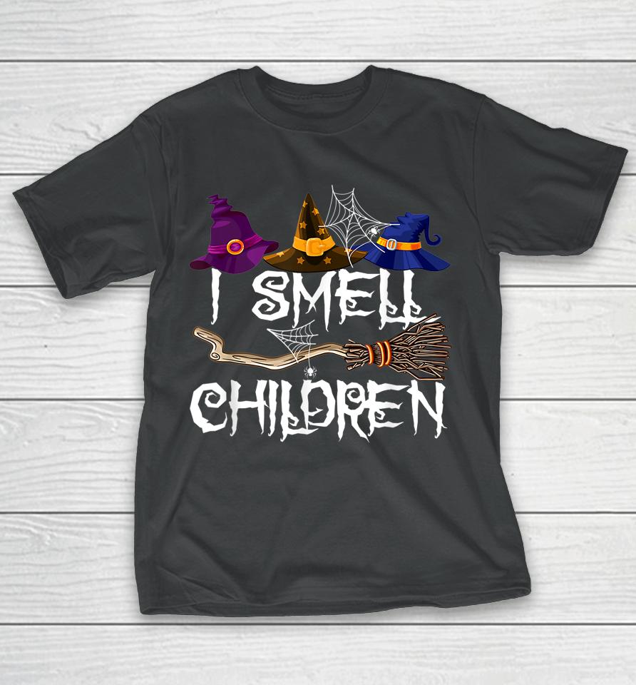 I Smell Children Funny Witches Halloween Party Costume T-Shirt