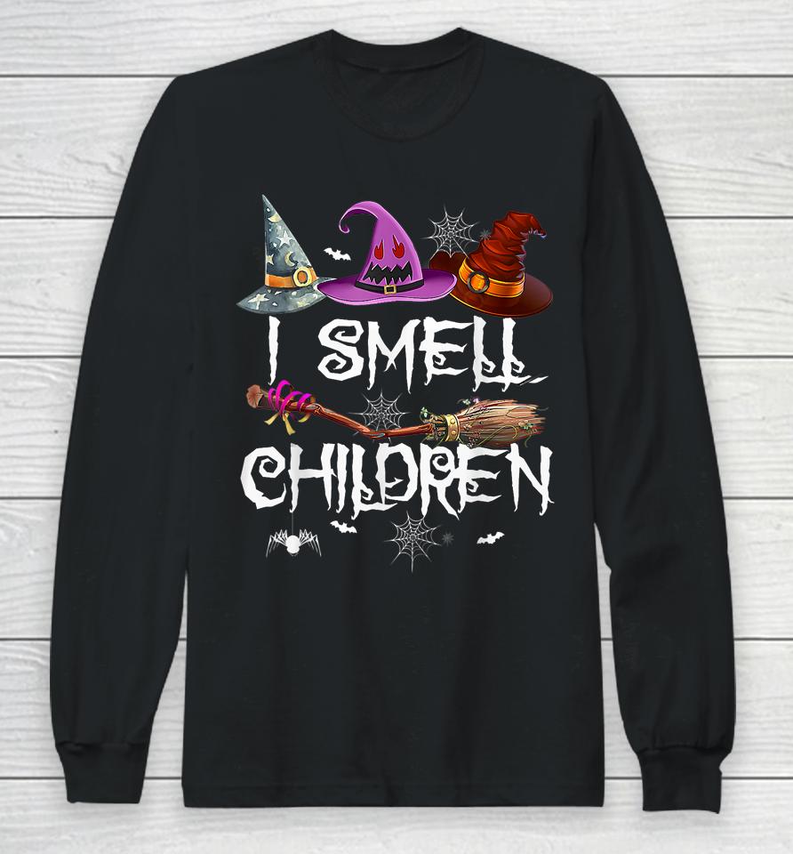 I Smell Children Funny Witches Halloween Long Sleeve T-Shirt