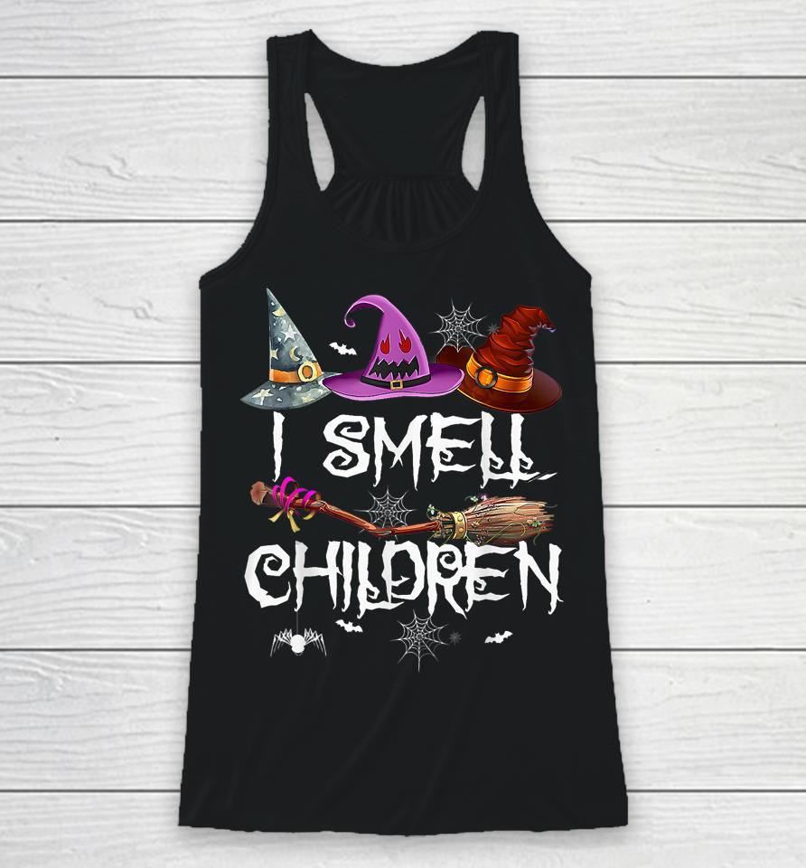I Smell Children Funny Witches Halloween Racerback Tank