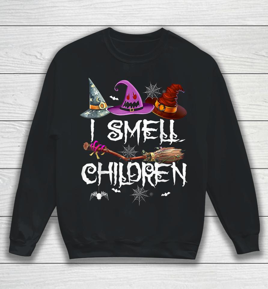 I Smell Children Funny Witches Halloween Sweatshirt