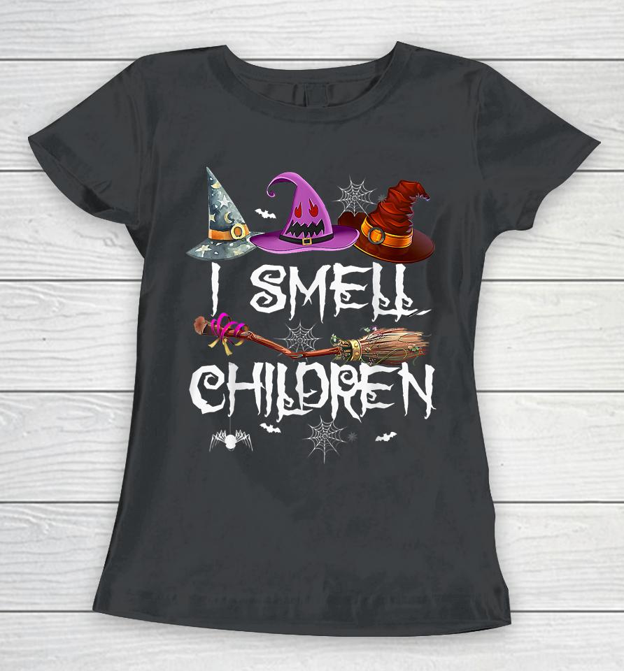 I Smell Children Funny Witches Halloween Women T-Shirt
