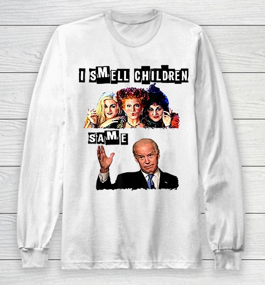 I Smell Children Joe Biden Halloween Long Sleeve T-Shirt