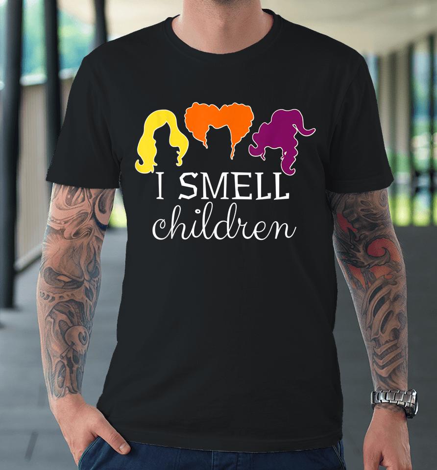 I Smell Kids Children Tee Halloween Funny Costume Witches Premium T-Shirt