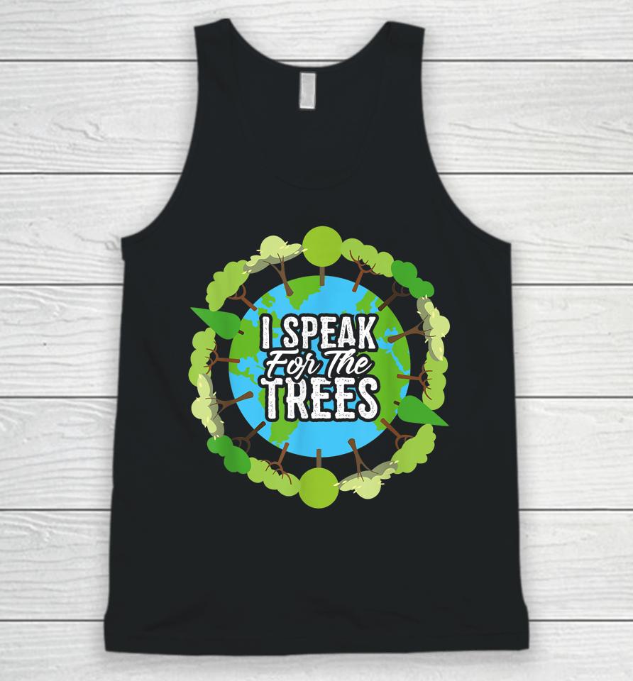 I Speak For The Trees Earth Day Unisex Tank Top