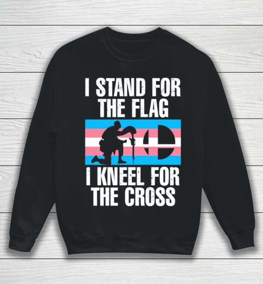 I Stand For The Flag I Kneel For The Cross Trans Rights Sweatshirt
