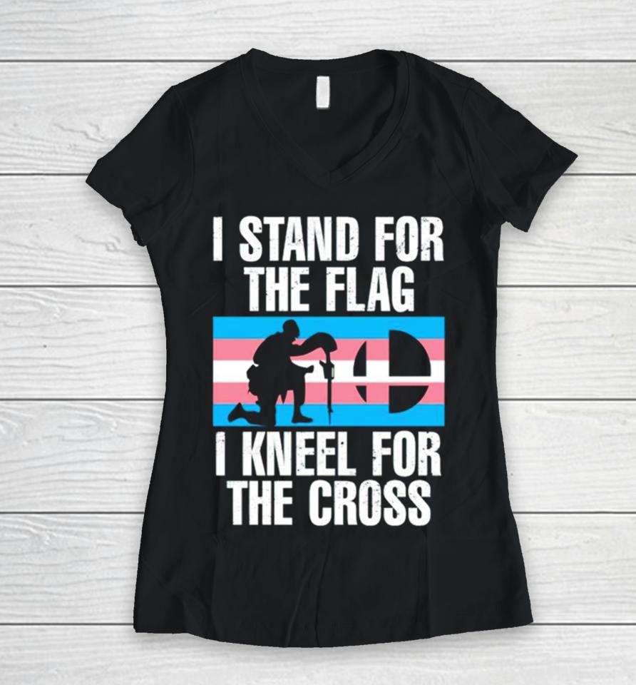 I Stand For The Flag I Kneel For The Cross Trans Rights Women V-Neck T-Shirt
