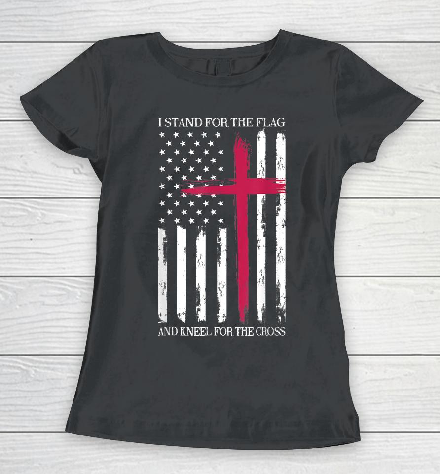 I Stand For The Flag Memorial Day Never Forget Veteran Women T-Shirt
