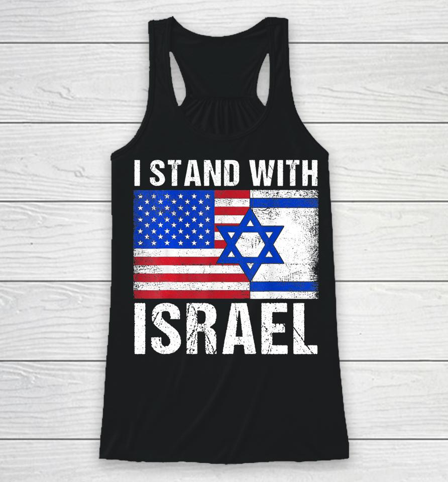 I Stand With Israel Patriotic T Shirt Usa And Israel Flag Racerback Tank