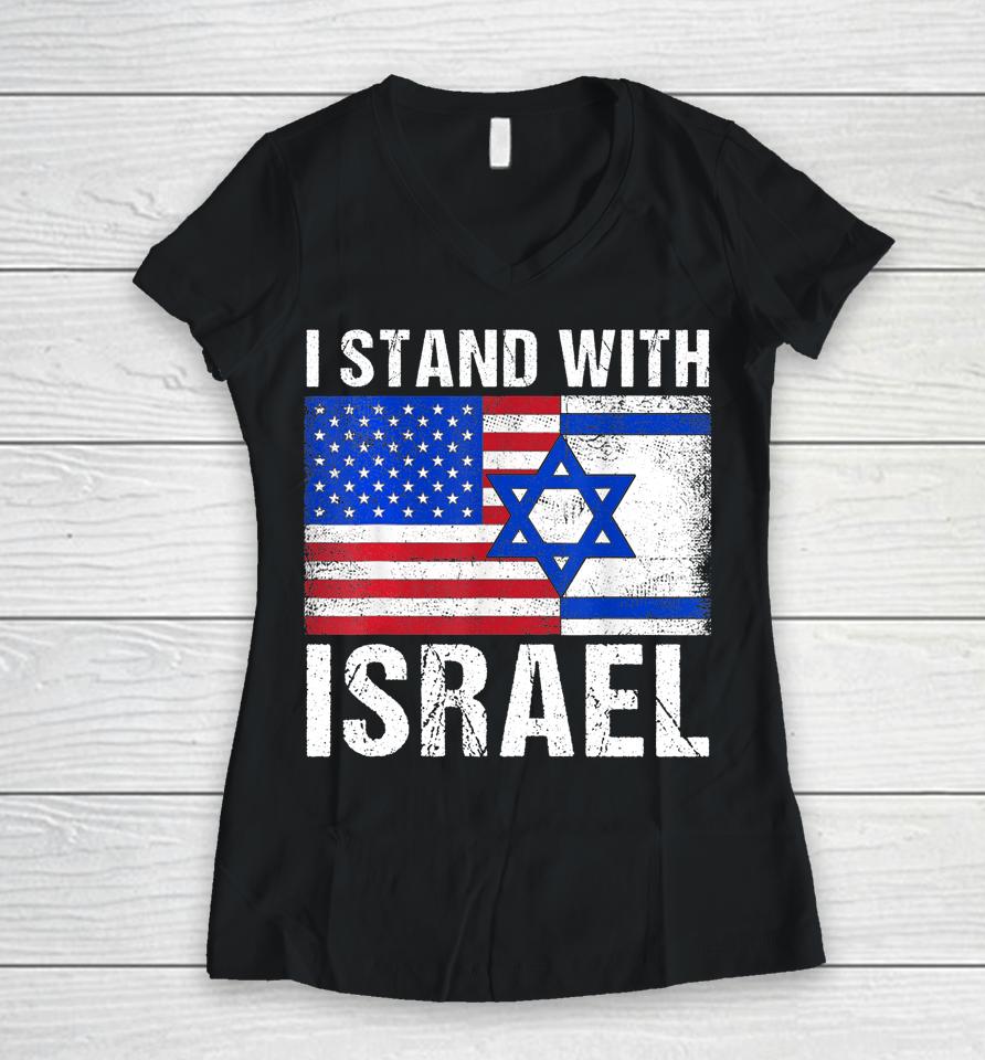 I Stand With Israel Patriotic T Shirt Usa And Israel Flag Women V-Neck T-Shirt